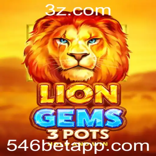 Explorando o Fascinante Universo de LionGems3pots e as Oportunidades da 546bet